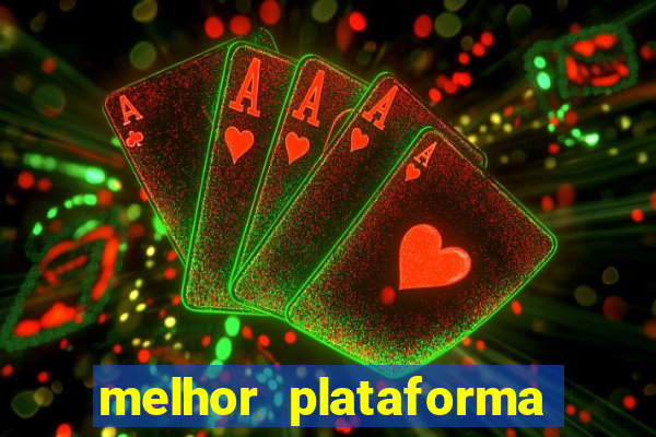 melhor plataforma de jogos para ganhar dinheiro